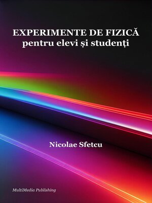 cover image of Experimente de fizică pentru elevi și studenți